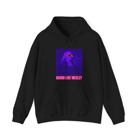 "Warm like Wesley" | Hoodie Sweatshirt