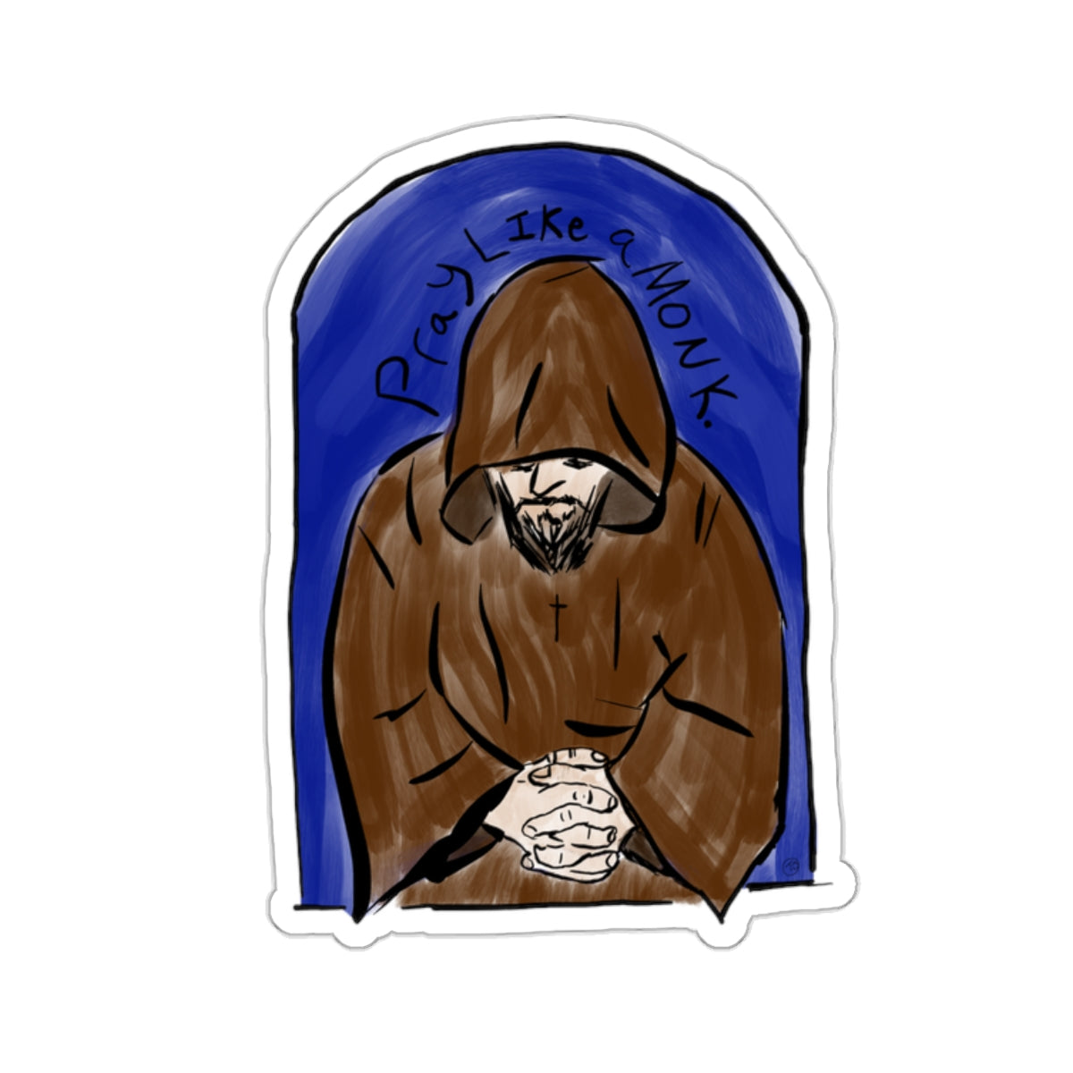 "Pray Like a Monk" | Sticker